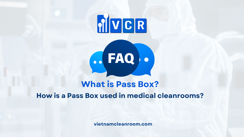 FAQ: How is a Pass Box used in medical cleanrooms?