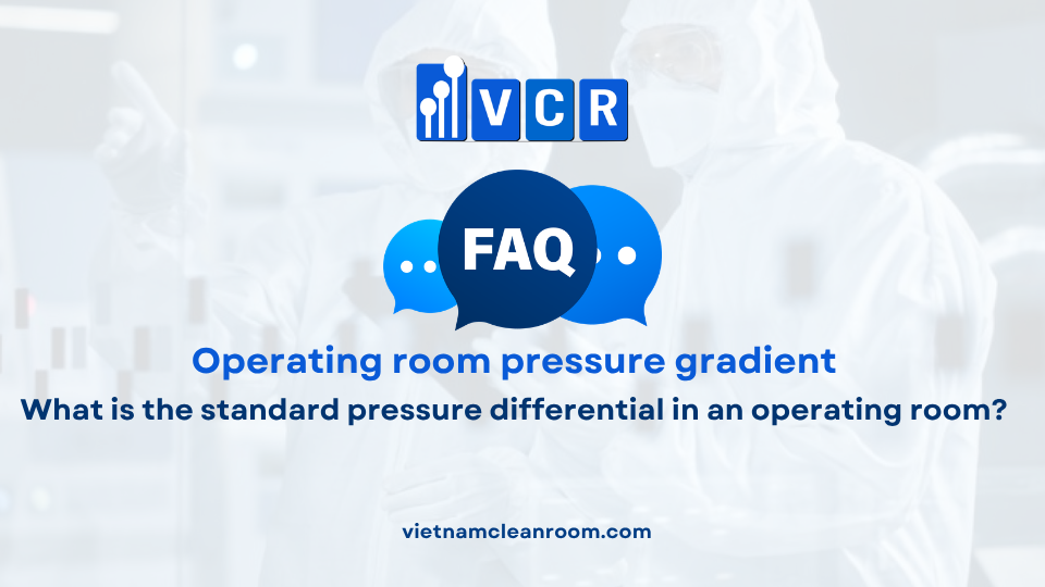 FAQ: What is the standard pressure differential in an operating room?