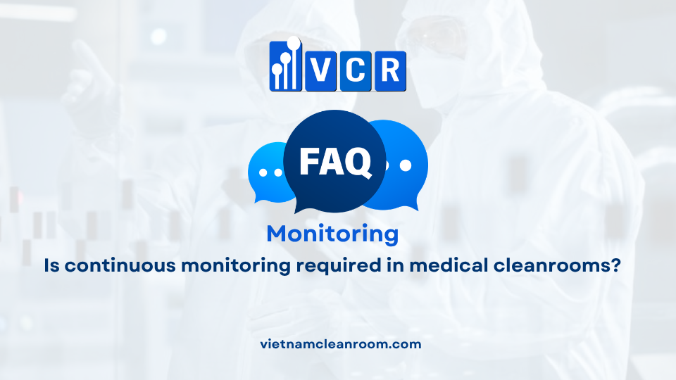 FAQ: Is continuous monitoring required in medical cleanrooms?
