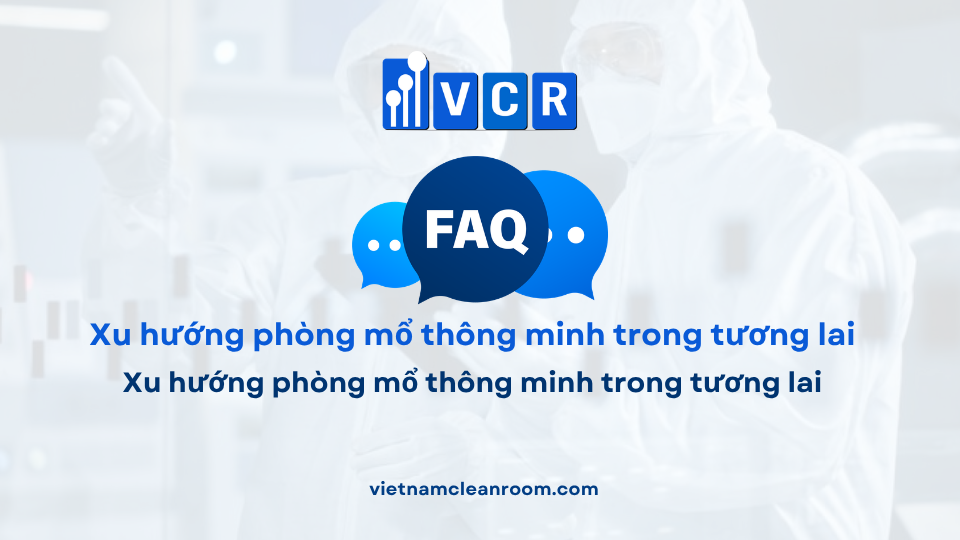 FAQ: Xu hướng phòng mổ thông minh trong tương lai